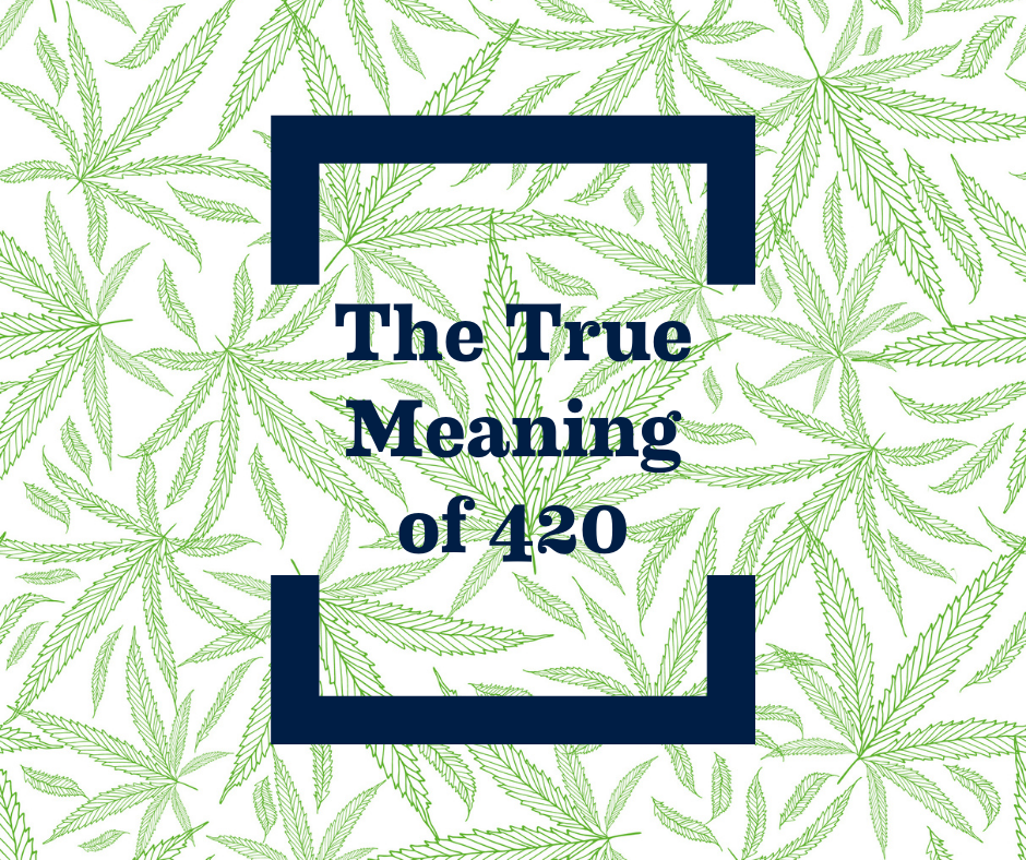 What Is the Meaning Behind 420?